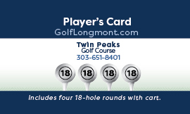 Golf Longmont Twin Peaks Players Card: 18 Holes